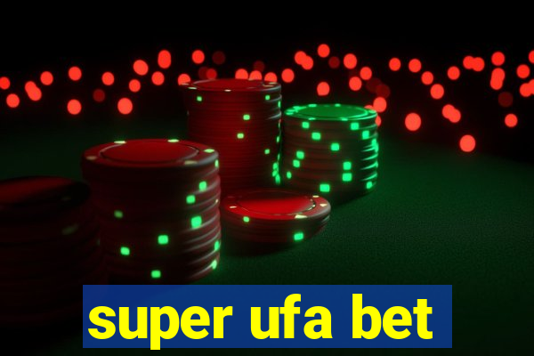 super ufa bet